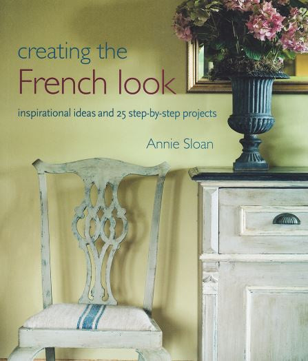 Annie Sloan Book - Creating the French Look